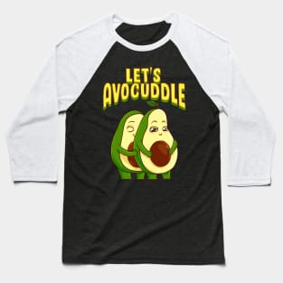 Funny Let's Avocuddle Cute Avocado Cuddling Pun Baseball T-Shirt